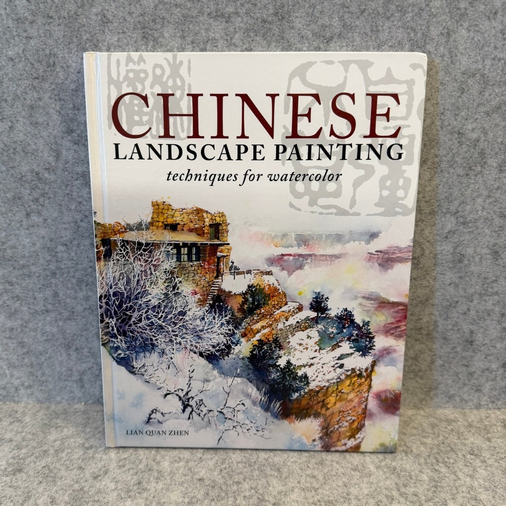Chinese Landscape Painting Techniques for Watercolor by Lian Quan Zhen Hardcover